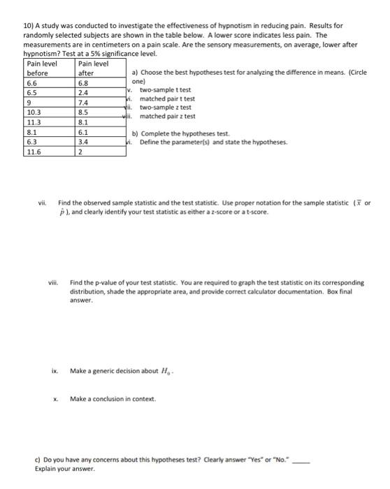 Solved 10) A study was conducted to investigate the | Chegg.com