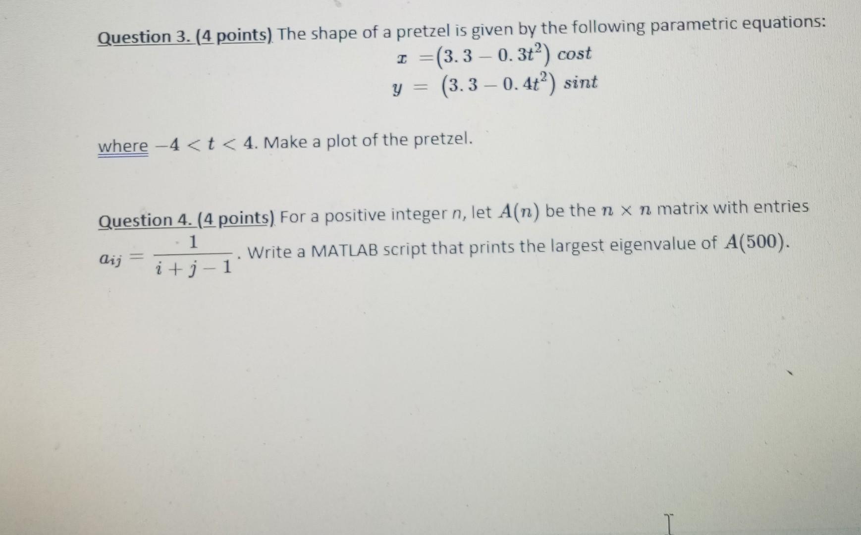Solved Question 3. (4 points). The shape of a pretzel is