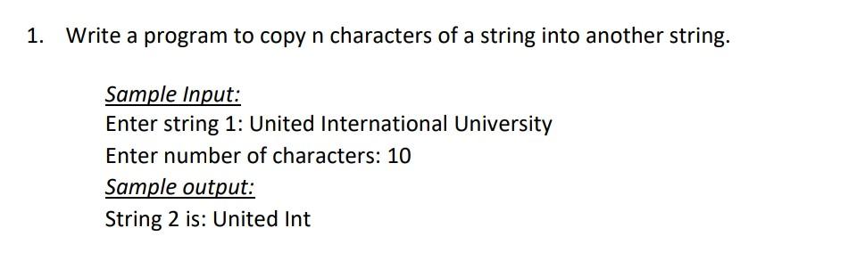 Solved 1. Write a program to copy n characters of a string | Chegg.com