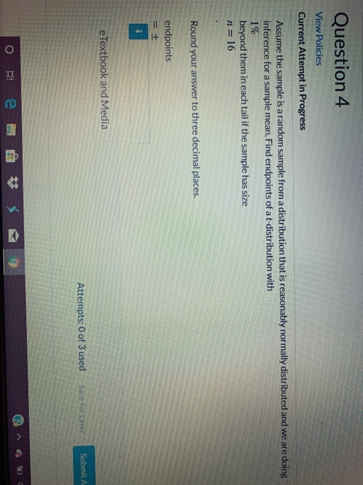 Solved Question 4 View Policies Current Attempt in Progress | Chegg.com