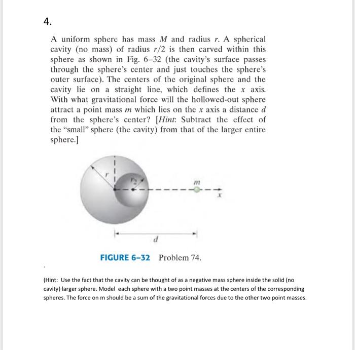 Solved 4. A uniform sphere has mass M and radius r. A | Chegg.com