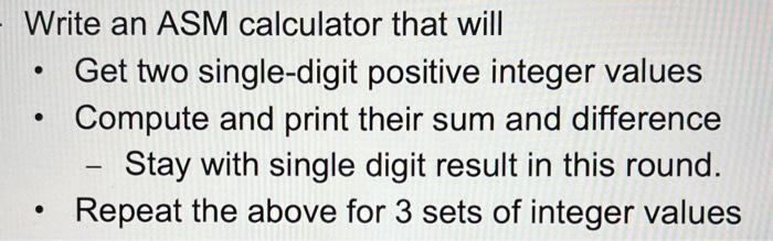 Solved Write an ASM calculator that will - Get two | Chegg.com