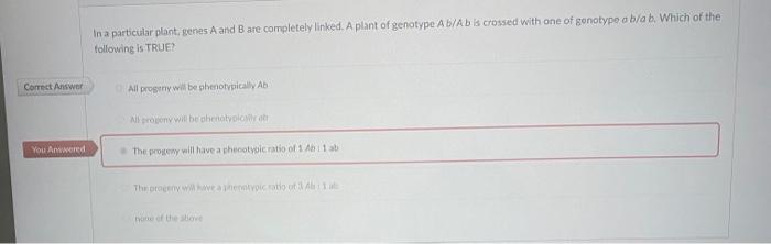 Solved In A Particular Plant, Genes A And B Are Completely | Chegg.com