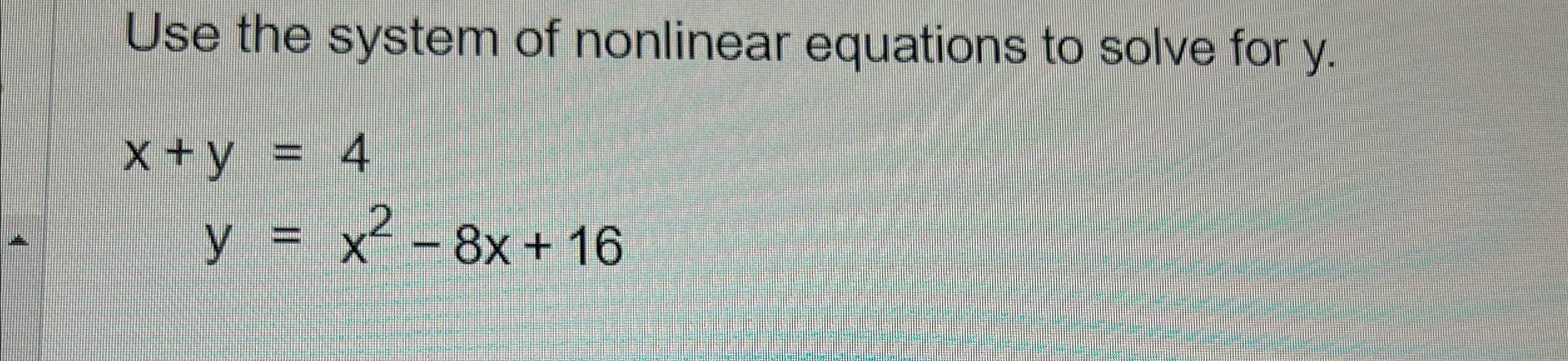 Solved Use the system of nonlinear equations to solve for | Chegg.com
