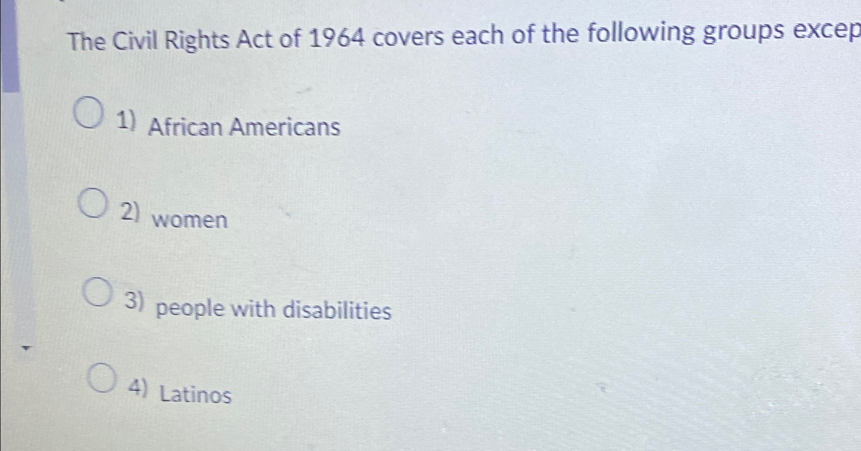 Solved The Civil Rights Act of 1964 ﻿covers each of the | Chegg.com