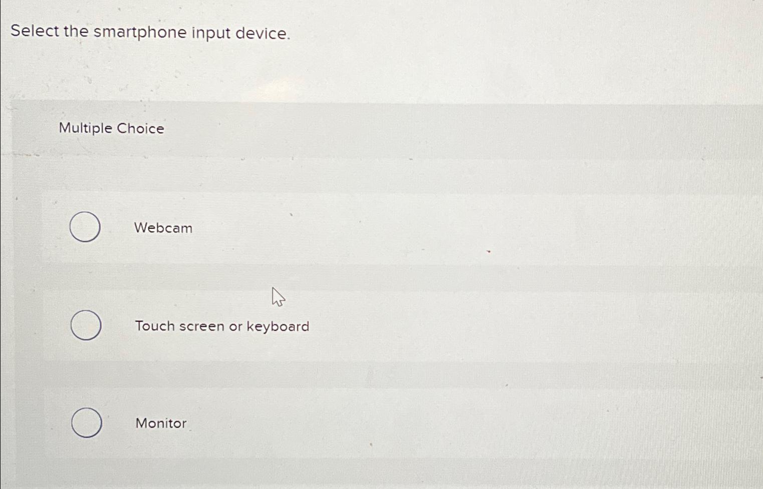Solved Select the smartphone input device.Multiple | Chegg.com
