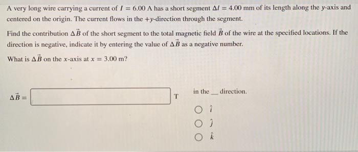 Solved A very long wire carrying a current of I = 6.00 A has | Chegg.com