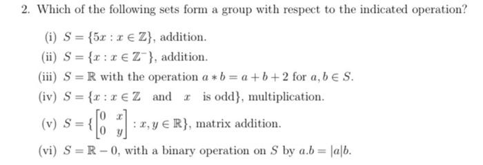 Solved 2. Which of the following sets form a group with | Chegg.com