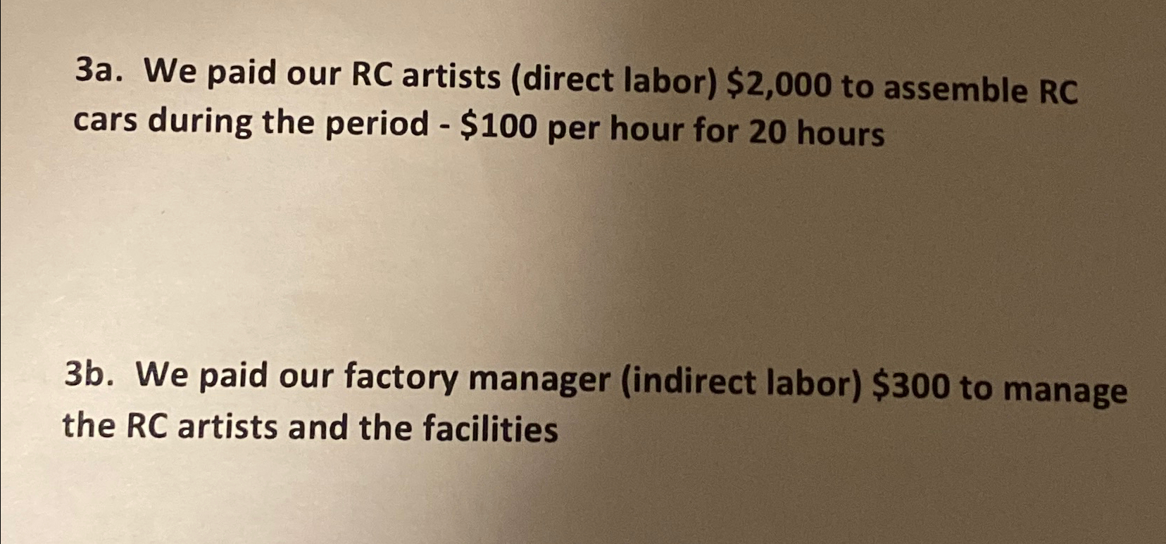 Solved 3a. ﻿We paid our RC artists (direct labor) ﻿$2,000 | Chegg.com