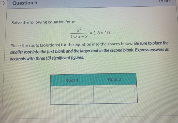 Solved 15 pts Question 5 Solve the following equation forx: | Chegg.com