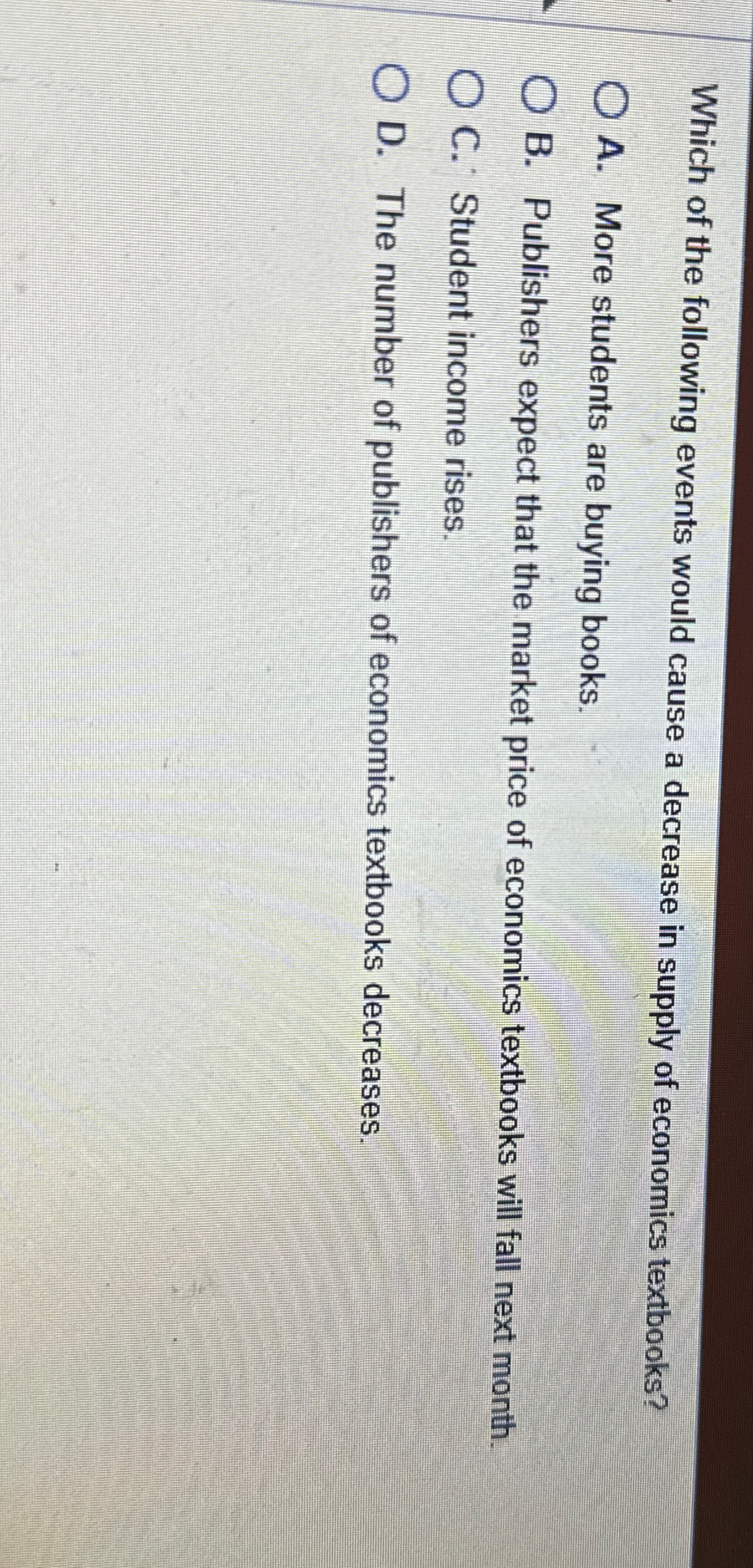 Solved Which of the following events would cause a decrease | Chegg.com