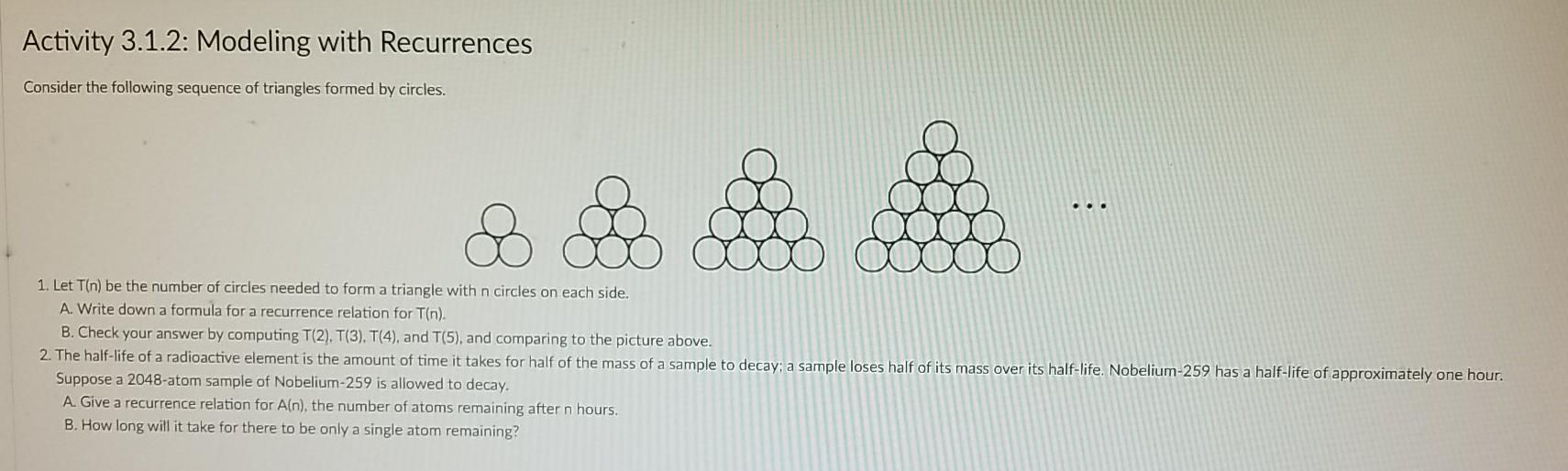 Solved Activity 3.1.2: Modeling with Recurrences Consider | Chegg.com