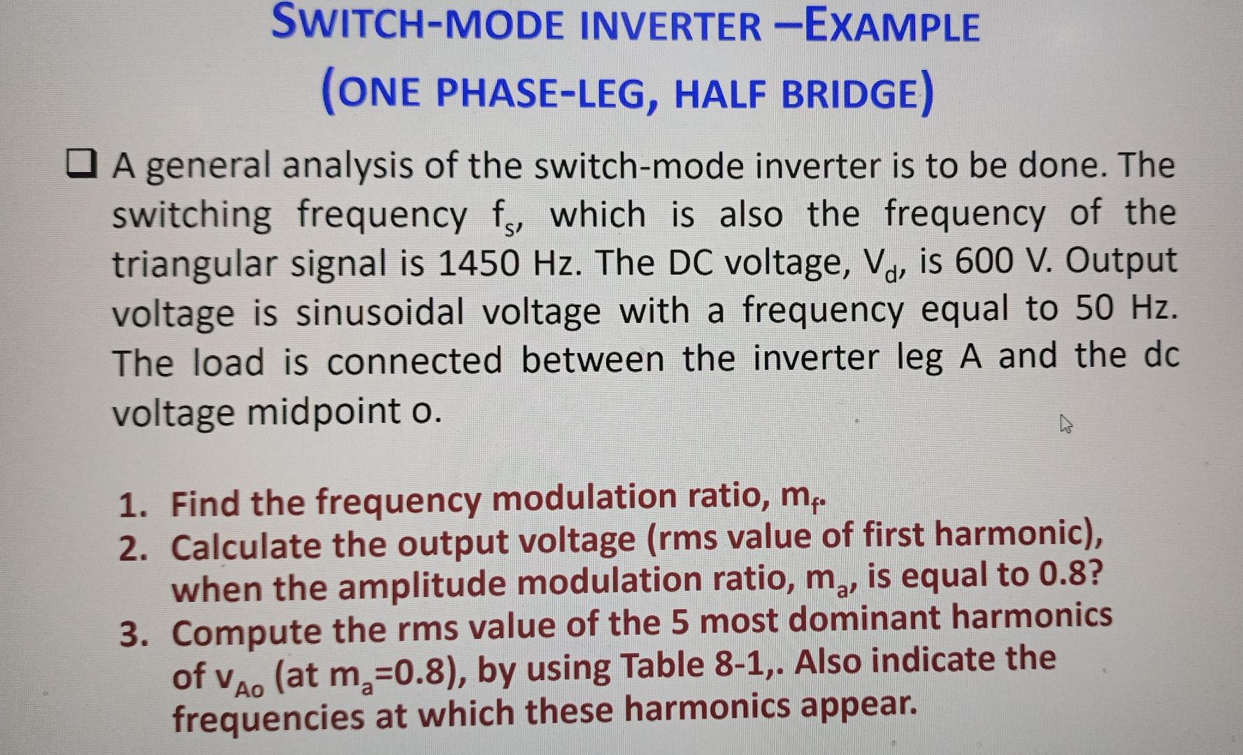 Solved SWITCH-MODE INVERTER -EXAMPLE (ONE PHASE-LEG, HALF | Chegg.com