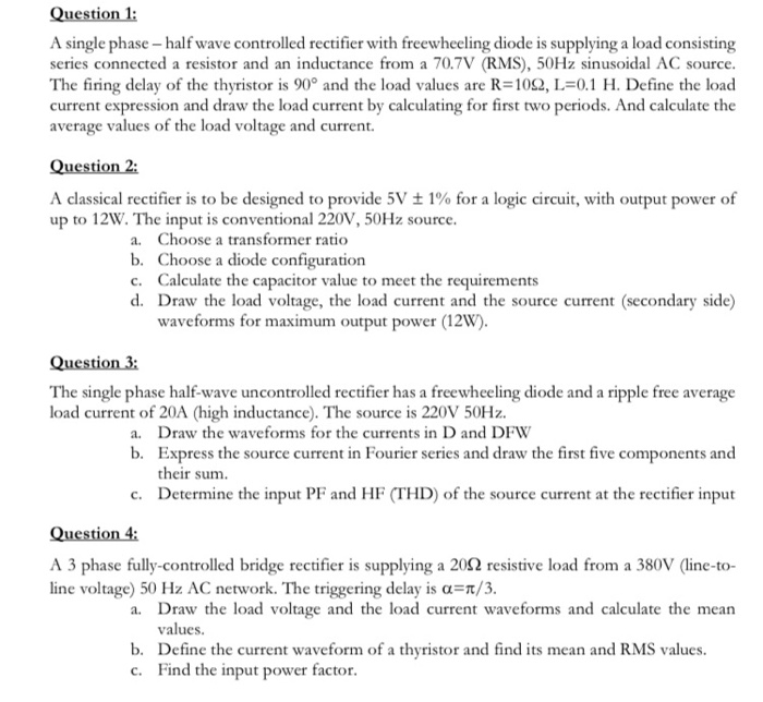 Solved Question 1: A single phase – half wave controlled | Chegg.com