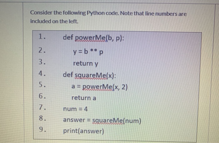 Consider the following Python code. Note that line | Chegg.com