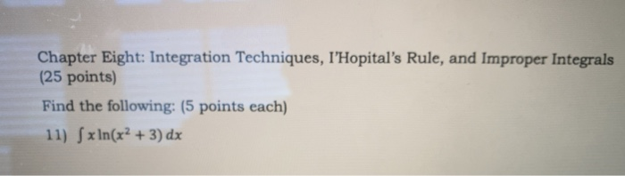 Solved Chapter Eight: Integration Techniques, l’Hopital's | Chegg.com