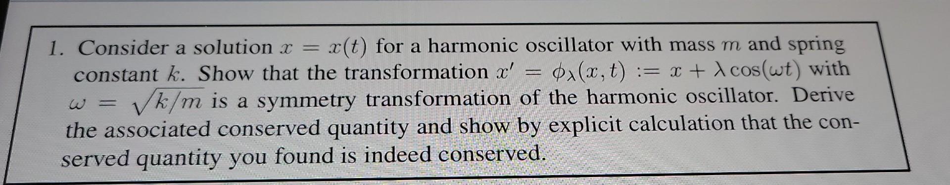 Solved 1. Consider a solution x=x(t) for a harmonic | Chegg.com