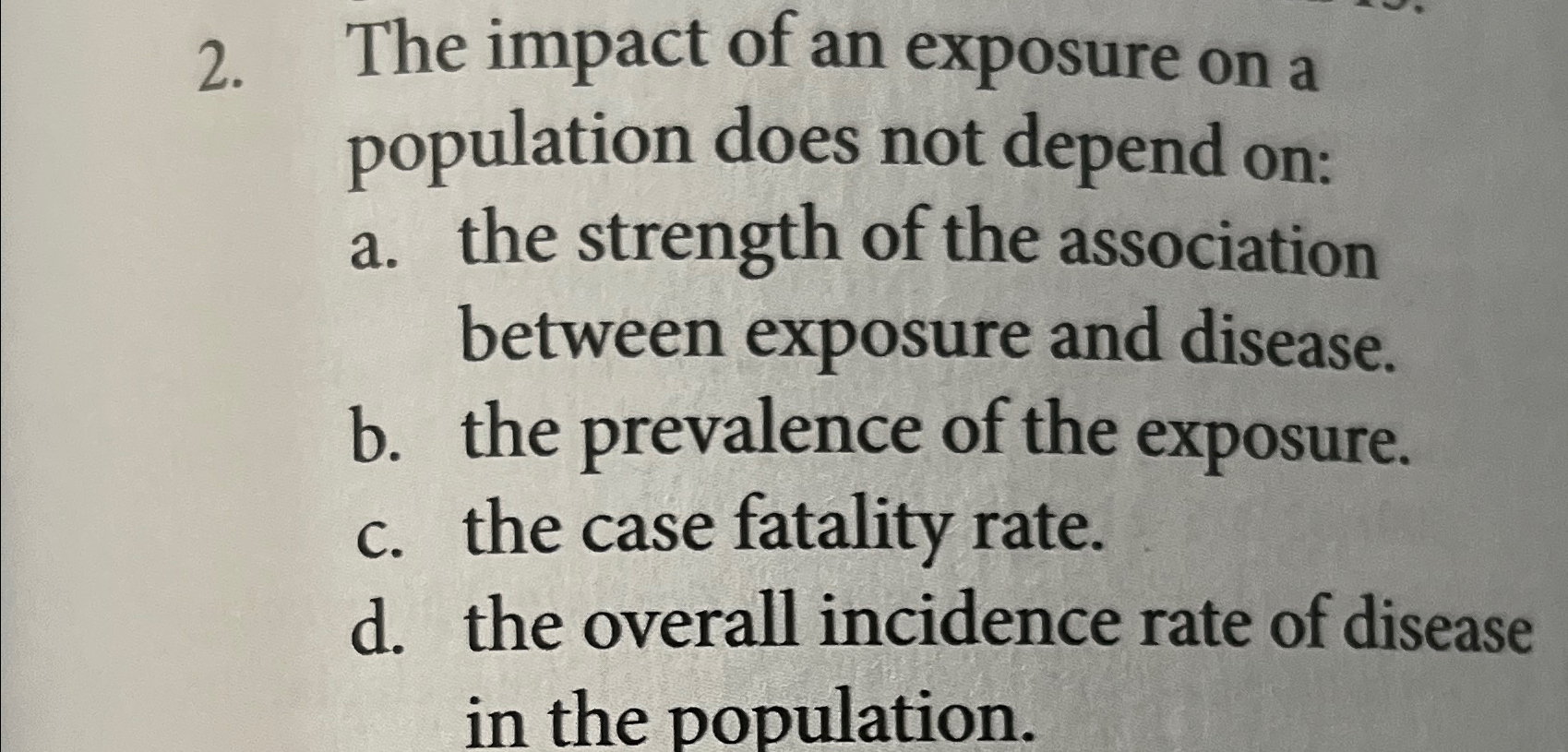 The Impact Of An Exposure On A Population Does Not | Chegg.com