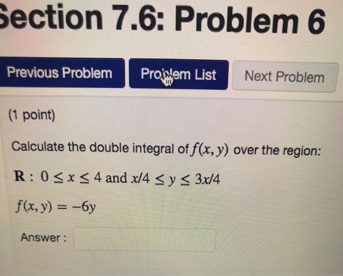 Solved Section 7.6: Problem 1 Previous Problem Problem List | Chegg.com