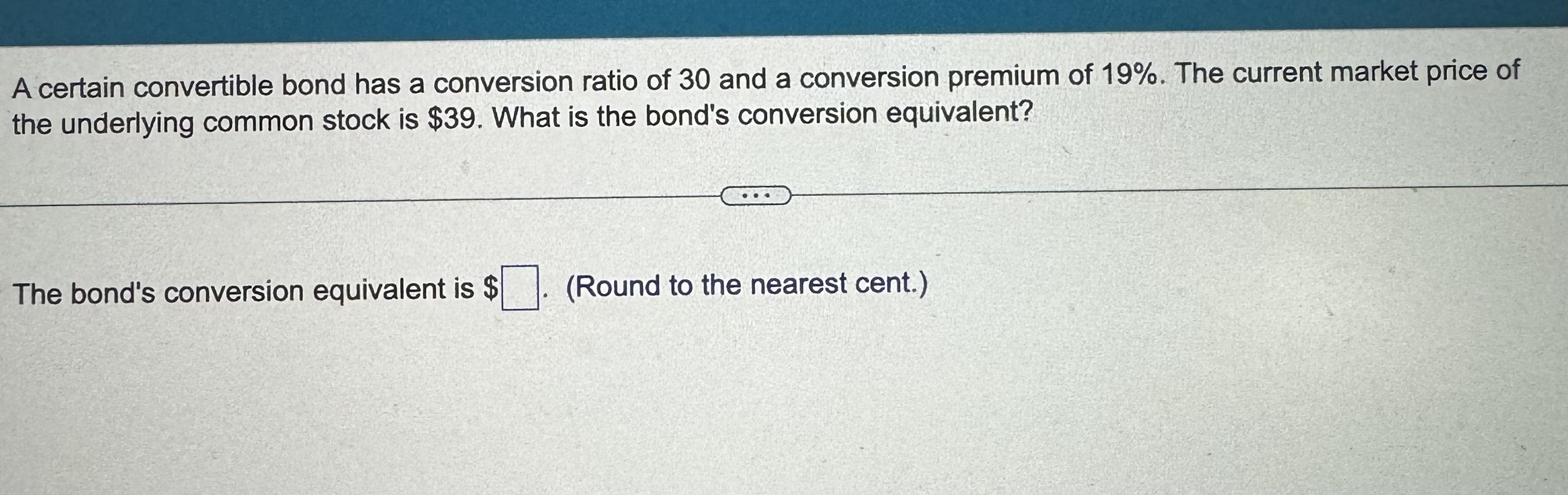 Solved A certain convertible bond has a conversion ratio of | Chegg.com