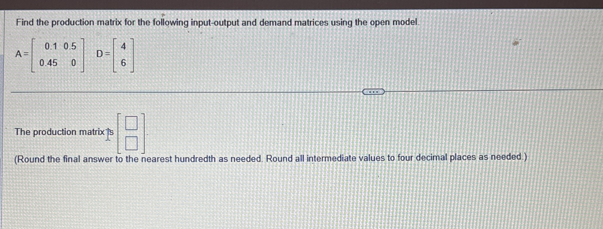 Solved Find the production matrix for the following | Chegg.com