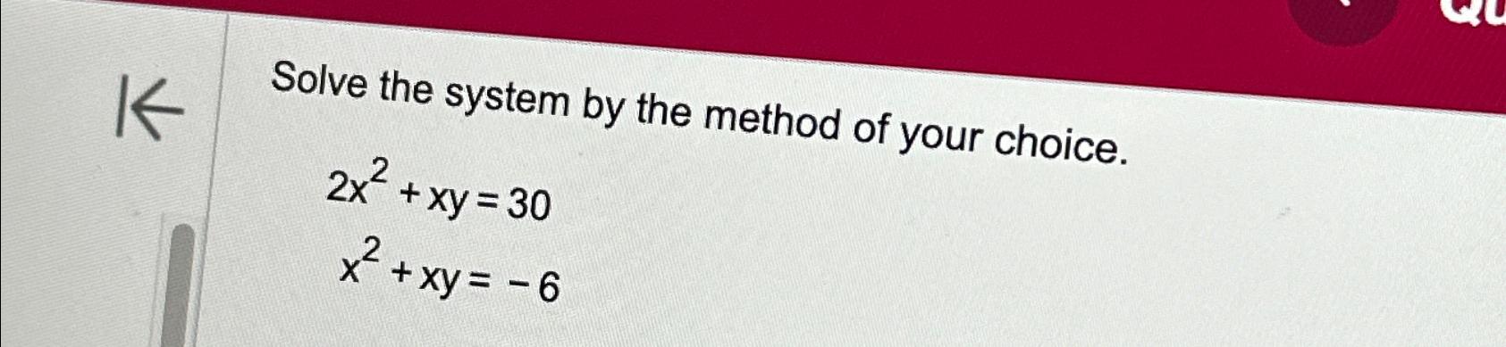 Solved Solve The System By The Method Of Your 1991