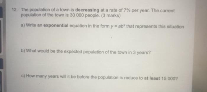 Solved 12. The population of a town is decreasing at a rate | Chegg.com