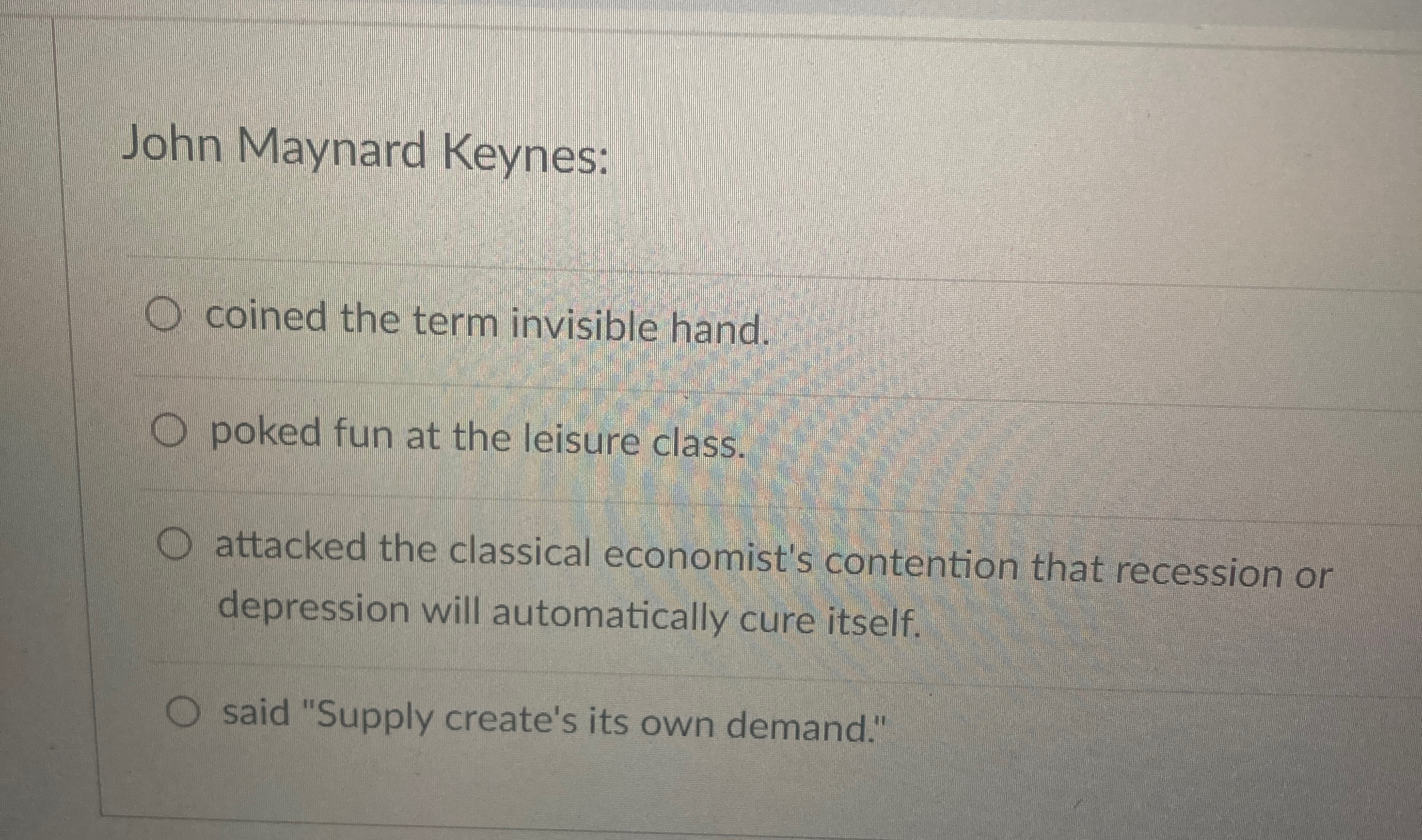 Solved John Maynard Keynes:coined the term invisible | Chegg.com