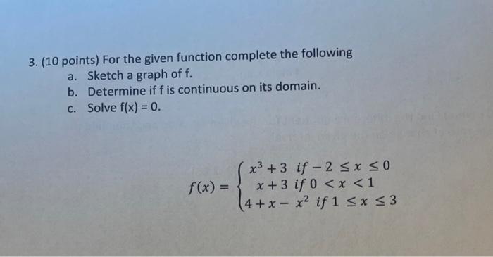 Solved 3. (10 points) For the given function complete the | Chegg.com
