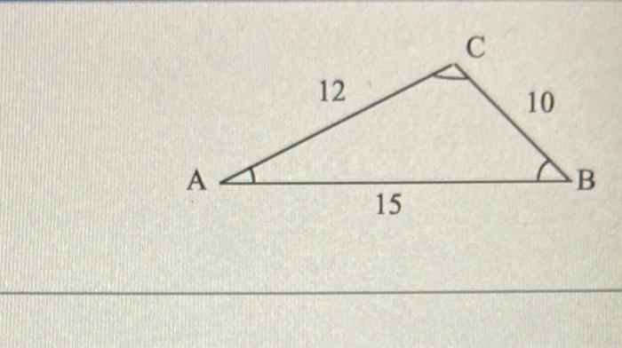 Solved Solve The Triangle, If Possible. If Possible, | Chegg.com