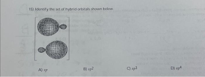 Solved 15) Identify the set of hybrid orbitals shown below | Chegg.com