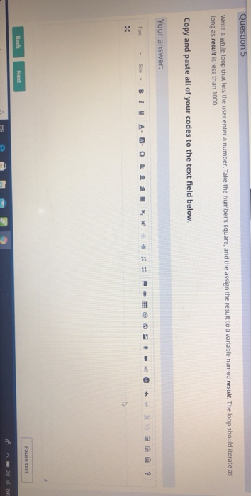 Solved Question 5 Write a while loop that lets the user | Chegg.com
