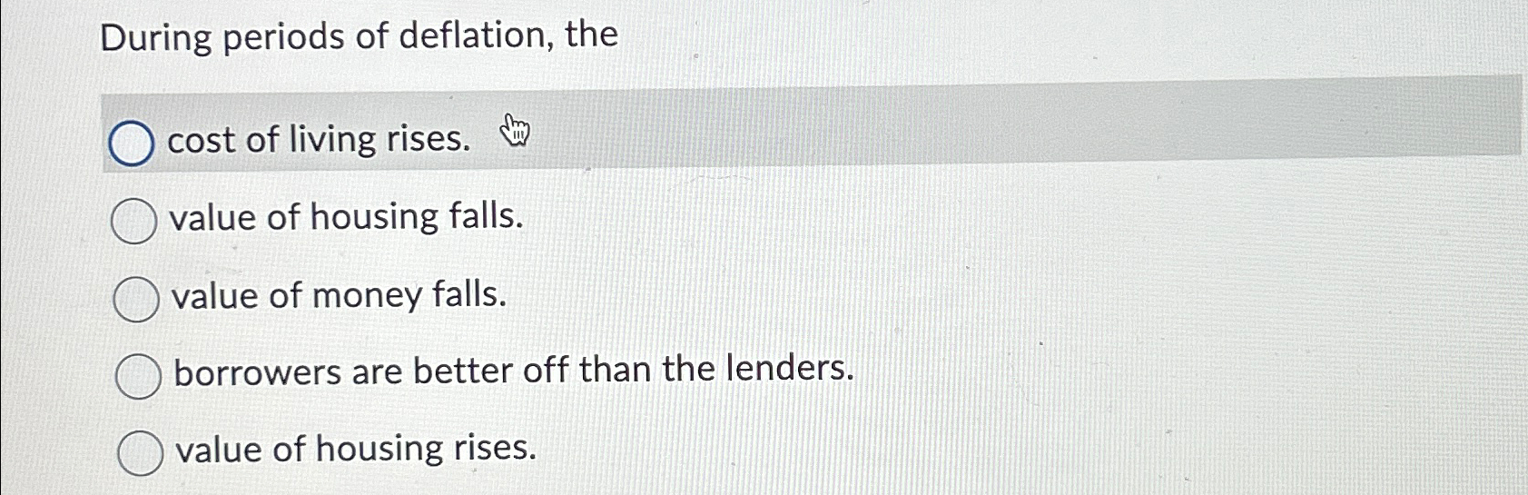 Solved During periods of deflation, thecost of living | Chegg.com