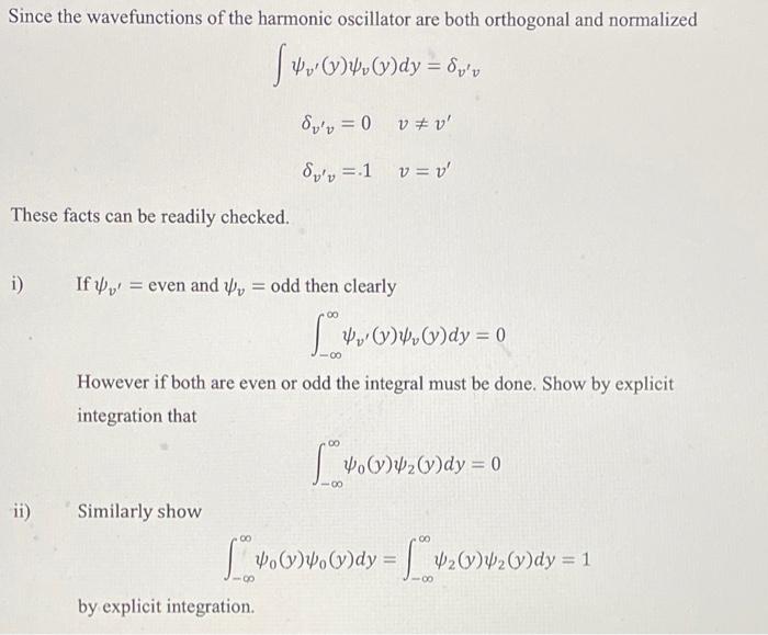 Solved Since the wavefunctions of the harmonic oscillator | Chegg.com