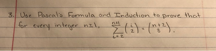 Solved 3. Use Pascal's Formula and for every integer nzl, | Chegg.com