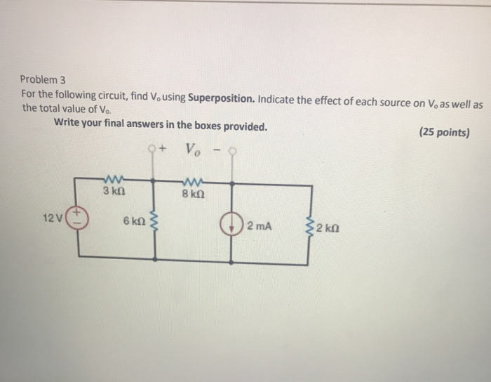 Solved Problem 3 For The Following Circuit, Find V, Using | Chegg.com