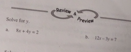 Solved Solve for y,Previewa. 8x+4y=2b. 12x-3y=7 | Chegg.com