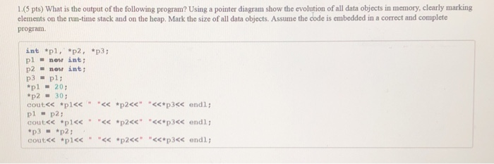 Solved 1.(5 pts) What is the output of the following | Chegg.com