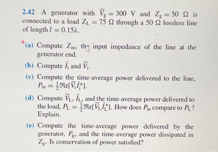Solved = 2.42 A generator with Vo = 300 V and Zg = 50 2 is | Chegg.com