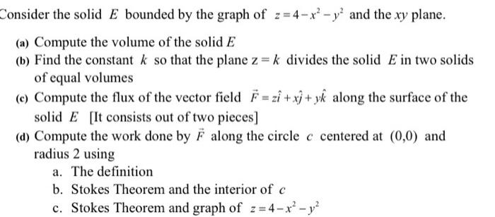 Solved Consider the solid E bounded by the graph of | Chegg.com