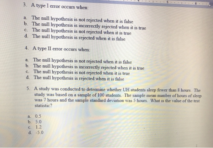Solved 3. A type 1 error occurs when: a. The null hypothesis | Chegg.com