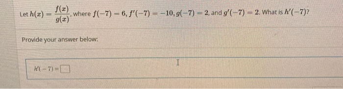 Solved Let H X F X G X Where F 7 6 F 7 10 Chegg Com