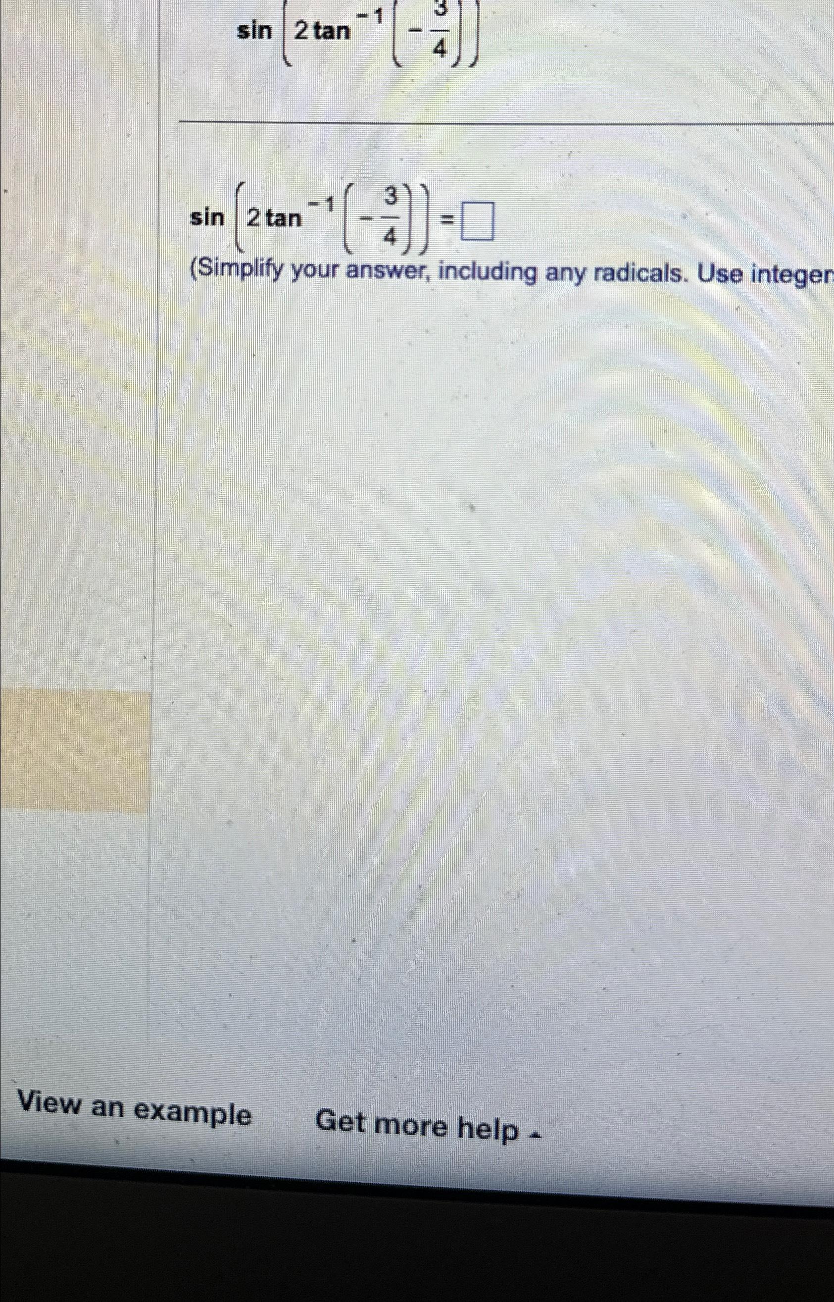 solved-sin-2tan-1-34-simplify-your-answer-including-any-chegg