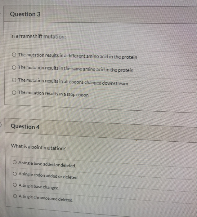 Solved Question 3 In a frameshift mutation The mutation