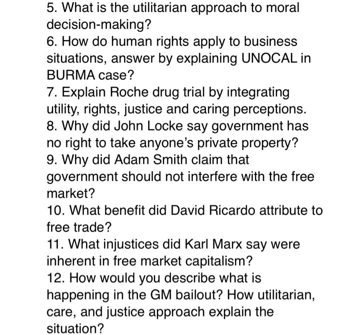 Solved 5. What is the utilitarian approach to moral | Chegg.com