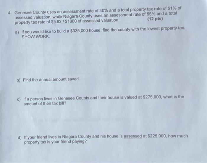 Solved 4. Genesee County uses an assessment rate of 40 and