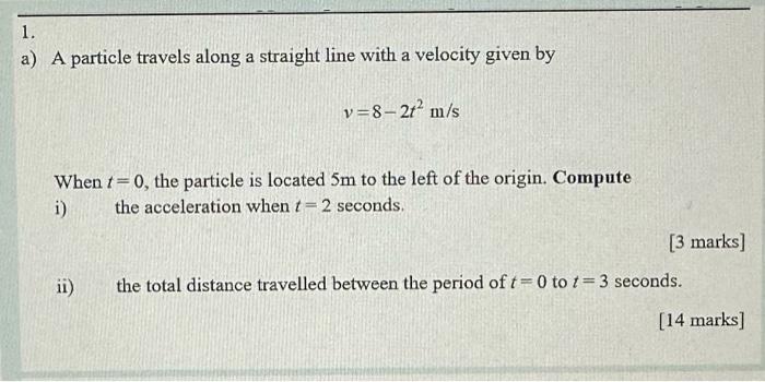 Solved A Particle Travels Along A Straight Line With A | Chegg.com