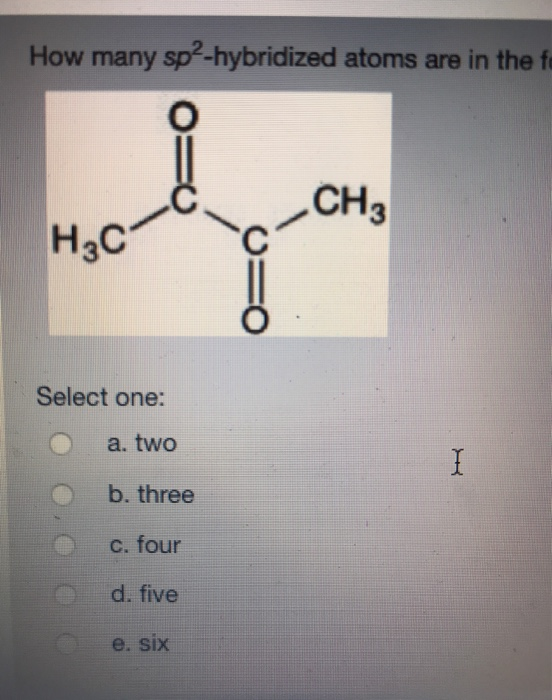 Solved How many sp2-hybridized atoms are in the fe CH3 H2C | Chegg.com