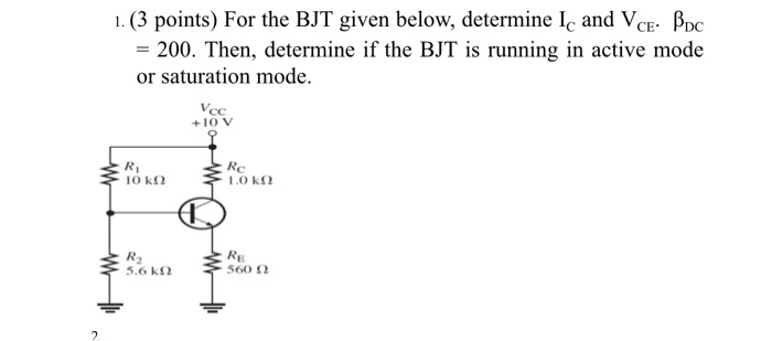 Solved 1. (3 points) For the BJT given below, determine Ic | Chegg.com