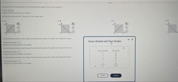 ()Determine the near prediction rule for predicting test grade (1) toms hours studied 00
9--09
Round to the decimal places as